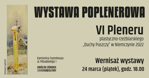 Wernisaż Wystawy poplenerowej VI Pleneru plastyczno-rzeźbiarskiego &bdquo;Duchy Puszczy&rdquo; w Niemczynie 2022