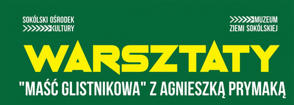 Warsztaty zielarskie z Agnieszką Prymaką w sok&oacute;lskim muzeum