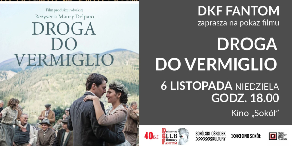 DKF Fantom zaprasza na film &bdquo;Droga do Vermiglio&rdquo;