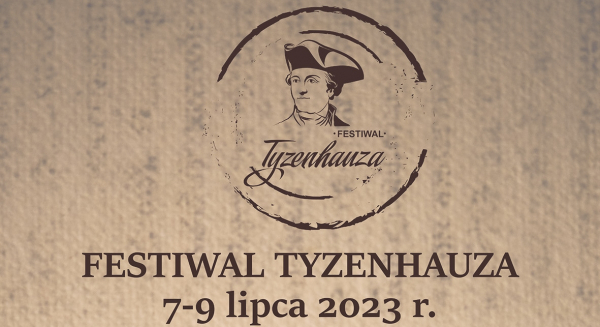 II Festiwal Tyzenhauza &ndash; Sok&oacute;łka 7-9 lipca 2023 r. [Program]