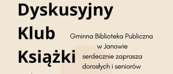 Dyskusyjny Klub Książki w Janowie &ndash; spotkanie miłośnik&oacute;w literatury.