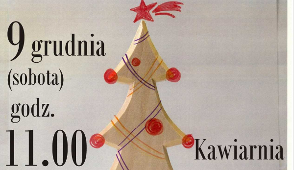Zapraszamy na bożonarodzeniowe warsztaty i kiermasz świątecznego rękodzieła [Plakat]