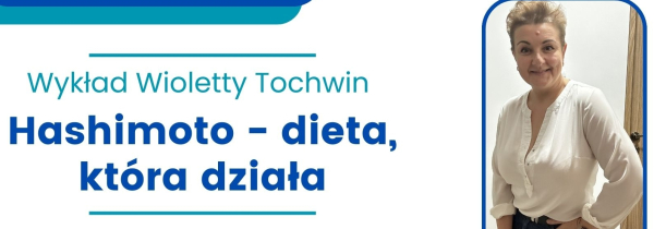 „Hashimoto – dieta, która działa” – wykład dietetyk Wioletty Tochwin w Bibliotece Publicznej w Sokółce