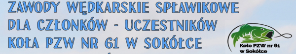 Koło PZW w Sok&oacute;łce zaprasza na zawody wędkarskie