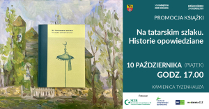 Promocja książki: Na tatarskim szlaku. Historie opowiedziane.