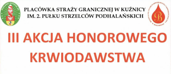 III akcja honorowego krwiodawstwa w Plac&oacute;wce Straży Granicznej w Kuźnicy.