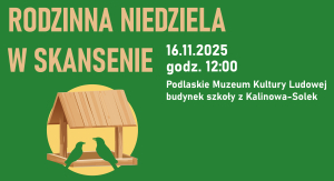 Rodzinne warsztaty budowania karmników w Podlaskim Muzeum Kultury Ludowej