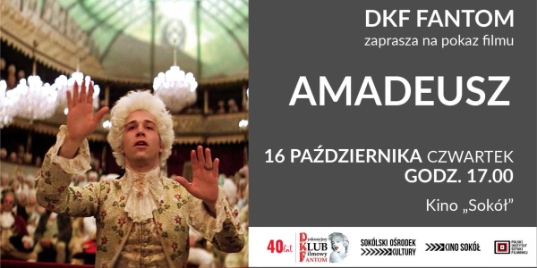 DKF Fantom zaprasza na Wieczór z Mozartem i film &quot;Amadeusz&quot;