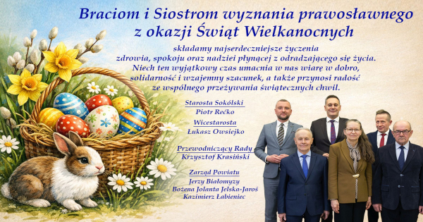 Wesołych Świąt Wielkanocnych życzy Zarząd Powiatu Sok&oacute;lskiego