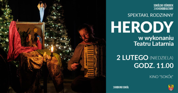 Spektakl rodzinny &bdquo;HERODY&rdquo; w wykonaniu Teatru Latarnia
